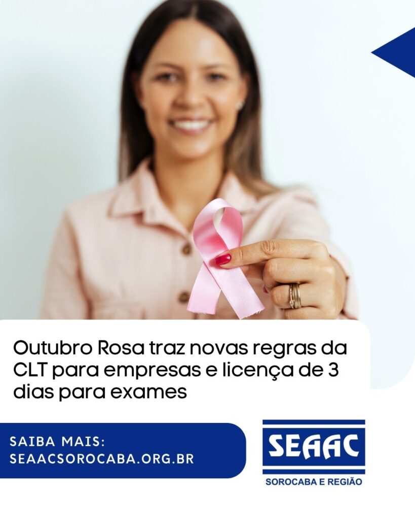 Outubro Rosa traz novas regras da CLT para empresas e licença de 3 dias para exames